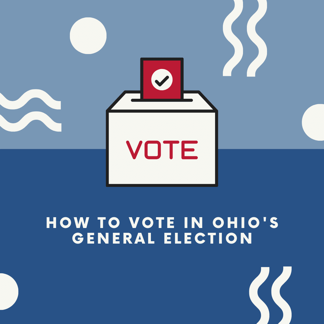 How to Vote in Ohio’s General Election Impact Ohio